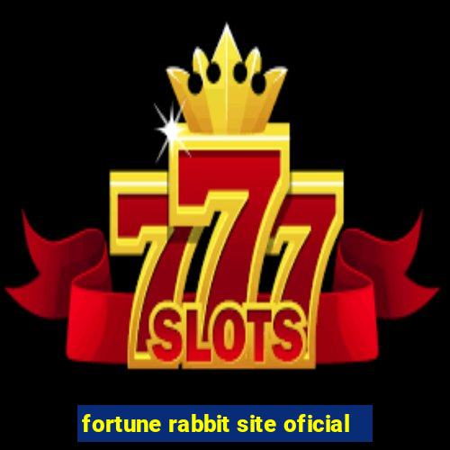 fortune rabbit site oficial